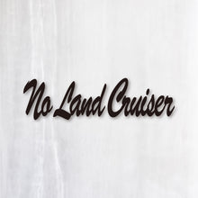 画像をギャラリービューアに読み込む, ランドクルーザー カッティングステッカー《No Land Cruiser(, No Life)》(超防水・防滴 UVカット 屋外使用可 /C122)